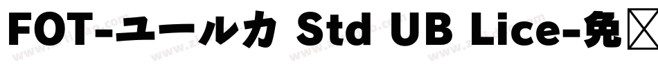 FOT-ユールカ Std UB Lice字体转换